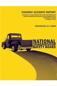 Rollover of a Truck-Tractor and Cargo Tank Semitrailer Carrying Liquefied Petroleum Gas and Subsequent Fire, Indianapolis, Indiana, October 22, 2009