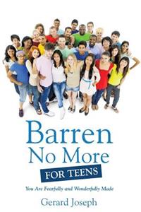 Barren No More For Teens