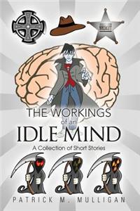 Workings of an Idle Mind