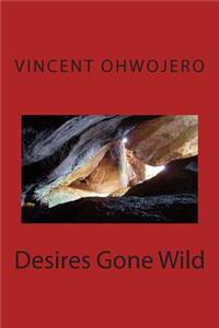 Desires Gone Wild