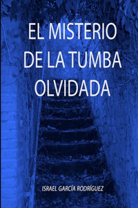 Misterio De La Tumba Olvidada