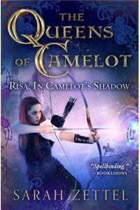 Risa: In Camelot's Shadow