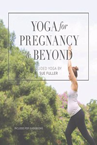 Yoga for Pregnancy and Beyond Lib/E