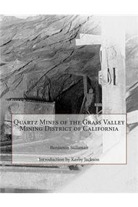 Quartz Mines of the Grass Valley Mining District of California
