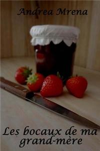 Les Bocaux de Ma Grand-Mere