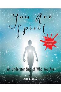 You Are Spirit