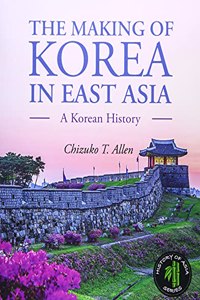 The Making of Korea in East Asia