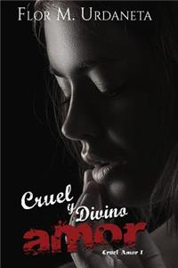 cruel y divino amor
