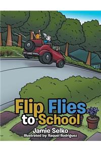 Flip Flies to School