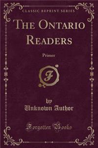 The Ontario Readers: Primer (Classic Reprint)