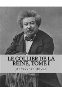 Le Collier de la Reine, Tome I