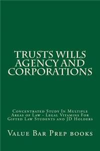 Trusts Wills Agency and Corporations