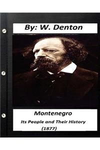 Montenegro; its people and their history (1877) (historical)