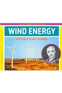 Wind Energy: Putting the Air to Work