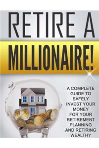 Retire a Millionaire!
