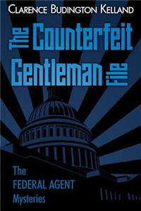 The Counterfeit Gentleman File