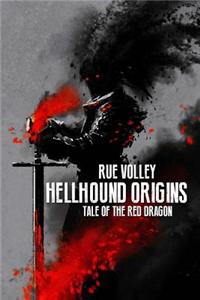 The Hellhound Origins: Tale of the Red Dragon