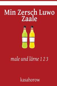 Min Zersch Luwo Zaale: Male Und Larne 1 2 3