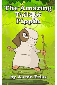 Amazing Tails of Pippin