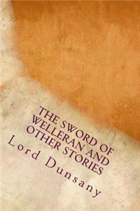 The Sword of Welleran and Other Stories