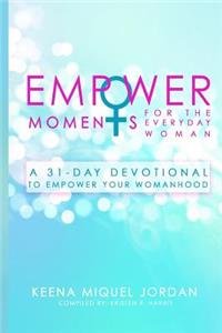 EmpowerMoments for the Everyday Woman