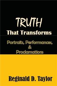 TRUTH that Transforms