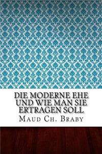 Die moderne Ehe und wie man sie ertragen soll