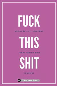 Fuck This Shit
