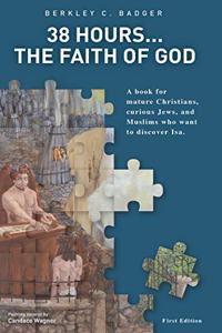 38 Hours.....The Faith of God