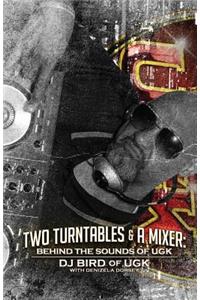 Two Turntables & A Mixer