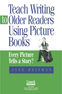 Teach Writing to Older Readers Using Picture Books