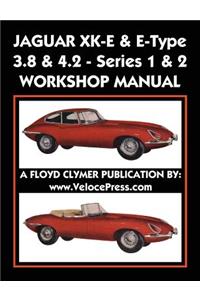 Jaguar Xk-E & E-Type 3.8 & 4.2 Series 1 & 2 Workshop Manual
