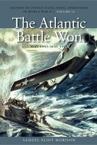 Atlantic Battle Won, May 1943-May 1945
