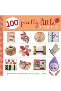 100 Pretty Little Projects