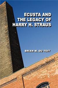 Ecusta and the Legacy of Harry H. Straus