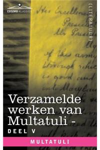 Verzamelde Werken Van Multatuli (in 10 Delen) - Deel V - Ideen - Derde Bundel