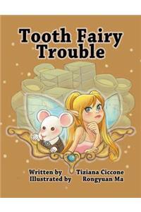Tooth Fairy Trouble