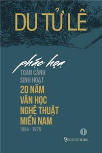 Phac Thao Toan Canh Sinh Hoat 20 Nam Van Hoc, Nghe Thuat Mien Nam 1954-1975