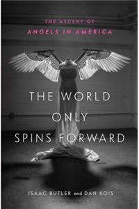 The World Only Spins Forward