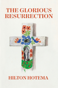 Glorious Resurrection Hardcover