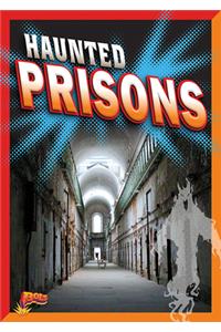 Haunted Prisons