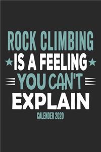 Rock Climbing Is A Feeling You Can't Explain Calender 2020