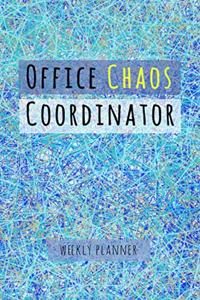 Office Chaos Coordinator - Weekly Planner