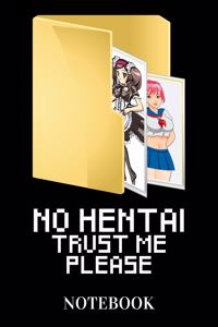 No Hentai Trust Me Please - Notebook