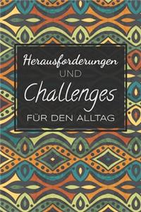 Herausforderungen und Challenges für den Alltag