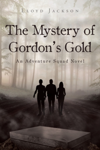 Mystery of Gordon's Gold