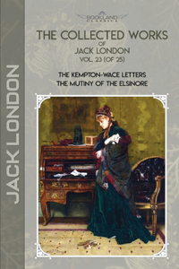 The Collected Works of Jack London, Vol. 23 (of 25)