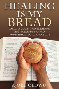 Healing Is My Bread