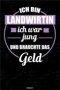 Ich bin Landwirtin ich war jung und brauchte das Geld Notizbuch