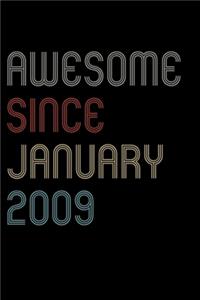 Awesome Since 2009 January Notebook Birthday Gift